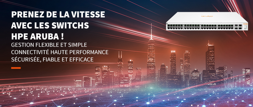 Gagnez en vitesse avec les switchs aruba